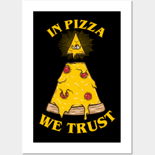 In Pizza We Trust Posters and Art